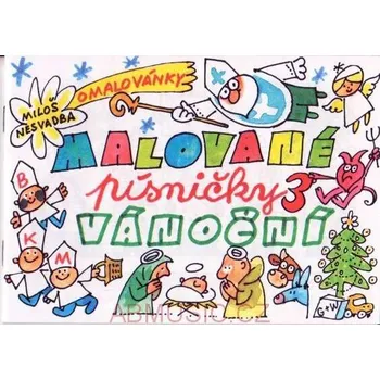 omalovánky Malované písničky 3- Vánoční omalovánky (Miloš Nesvadba)