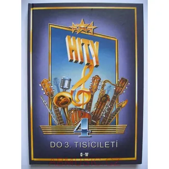 Hudebniny Hity do 3. tisíciletí 4.díl - Kolektiv autorů (Zpěvník)