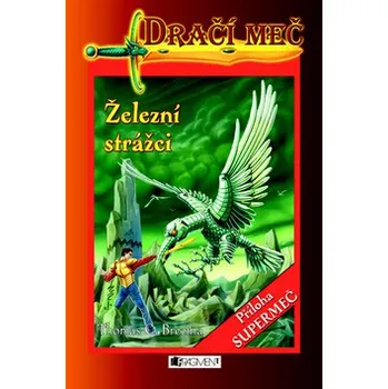 Dračí meč 7 – Železní strážci - Thomas Brezina