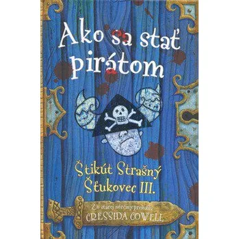 Ako sa stať pirátom - Cressida Cowell