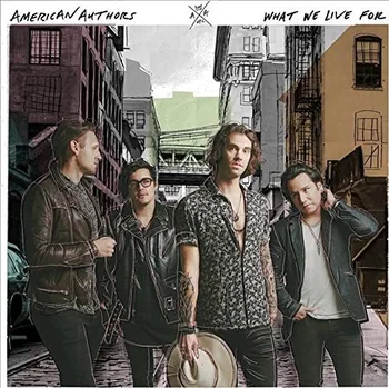 Zahraniční hudba What We Live For  - American Authors [CD]