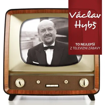 Česká hudba Václav Hybš : To nej z TV zábavy CD