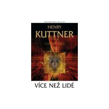 Víc než lidé - Henry Kuttner
