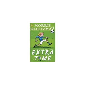 Extra Time - Gleitzman, Morris
