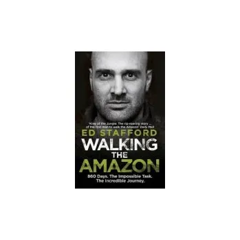 Cizojazyčná kniha Walking the Amazon - Stafford, Ed