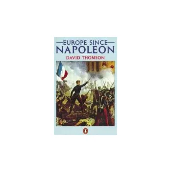 Europe Since Napoleon - Thomson, David