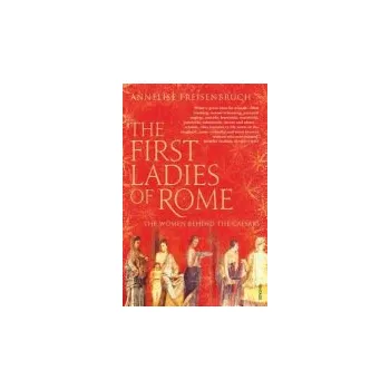 Cizojazyčná kniha First Ladies of Rome - Freisenbruch, Annelise