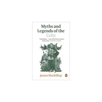 Cizojazyčná kniha Myths and Legends of the Celts - MacKillop, James