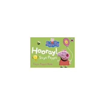Peppa Pig: Hooray! Says Peppa Finger Puppet Book - Peppa Pig