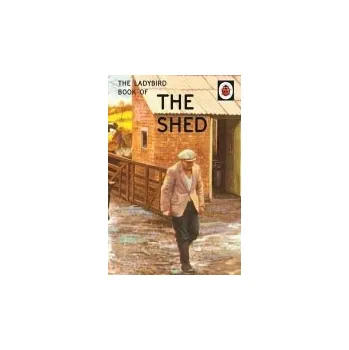 Ladybird Book of the Shed - Hazeley, Jason a Morris, Joel