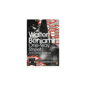 Cizojazyčná kniha One-Way Street and Other Writings - Benjamin, Walter