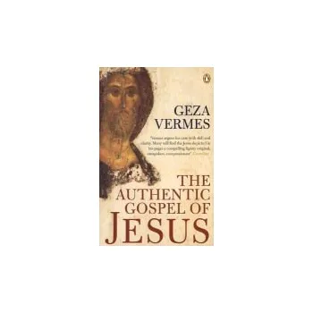 Cizojazyčná kniha Authentic Gospel of Jesus - Vermes, Dr Geza