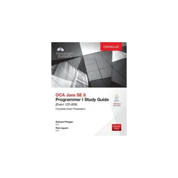 Kniha OCA Java SE 8 Programmer I Study Guide (Exam 1Z0-808) - Finegan, Edward a Liguori, Robert