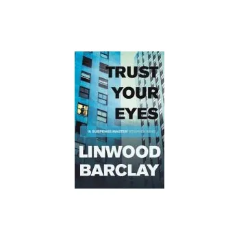 Trust Your Eyes - Barclay, Linwood