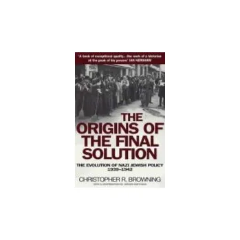 Učebnice Origins of the Final Solution - Browning, Christopher