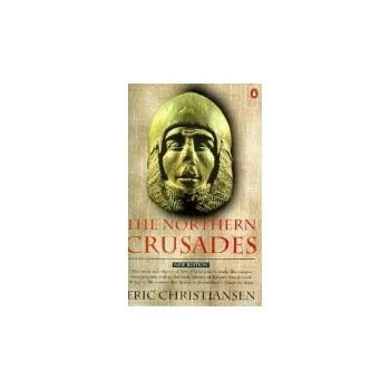 Populárně naučná literatura pro dospělé Northern Crusades - Christiansen, Eric