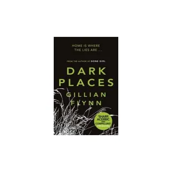 Dark Places - Flynn, Gillian