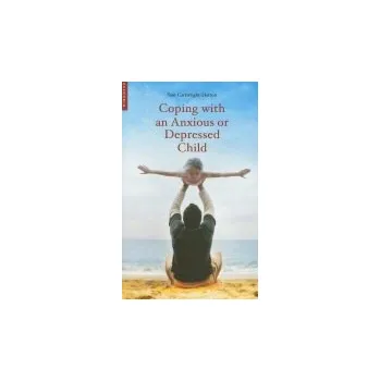 Cizojazyčná kniha Coping with an Anxious or Depressed Child - Cartwright-Hatton, Samantha
