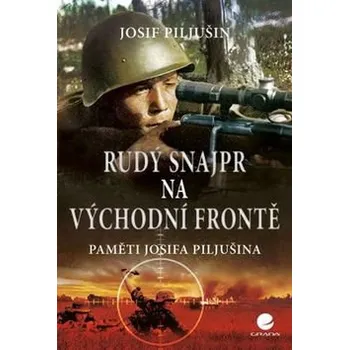 Rudý snajpr na východní frontě - Josef Piljušin