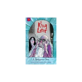 Cizojazyčná kniha Shakespeare Story: King Lear - Matthews, Andrew