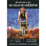 Na kole ke hvězdám - Jiří Grygar
