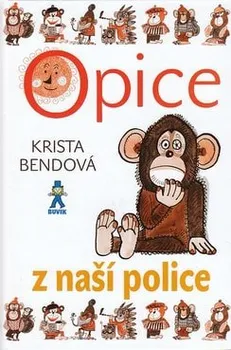 Pohádka Opice z naší police - Krista Bendová
