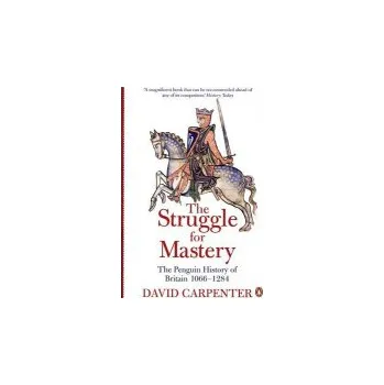 Penguin History of Britain: The Struggle for Mastery - Carpenter, Professor David