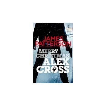 Merry Christmas, Alex Cross - Patterson, James
