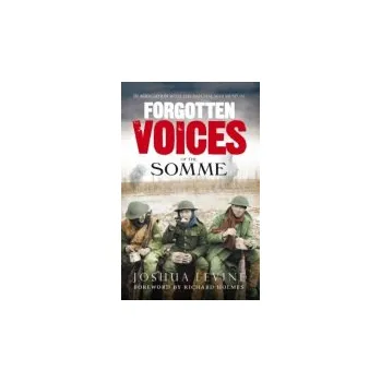 Forgotten Voices of the Somme - Levine, Joshua