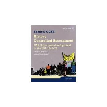 Cizojazyčná kniha Edexcel GCSE History: CA6 Government and protest in the USA 1945-70 Controlled Assessment Student book - Leonard, Angela a Warren, Cathy a Bircher, Rob a Magnoff, Daniel a Shuter, Jane