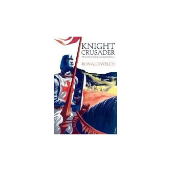 Knight Crusader - Welch, Ronald