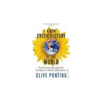 New Green History Of The World - Ponting, Clive