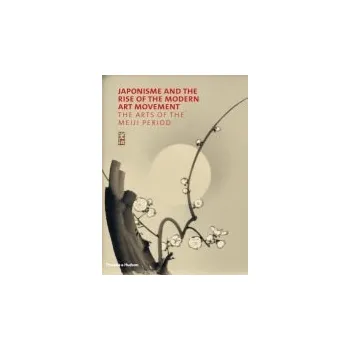 Cizojazyčná kniha Japonisme and the Rise of the Modern Art Movement - Irvine, Gregory