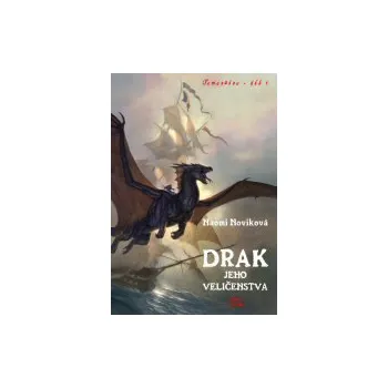 Létající drak Drak Jeho Veličenstva - Naomi Noviková