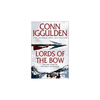 Lords of the Bow - Iggulden, Conn