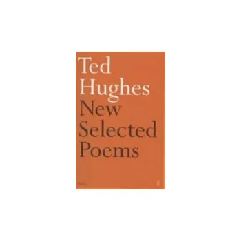 Umění New and Selected Poems - Hughes, Ted