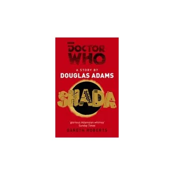 Cizojazyčná kniha Doctor Who: Shada - Adams, Douglas a Roberts, Gareth