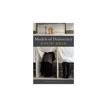Učebnice Models of Democracy - Held, David (London School of Economic and Political Science)