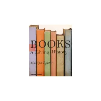 Cizojazyčná kniha Books: A Living History - Lyons, Martyn
