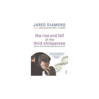 Populárně naučná literatura pro dospělé Rise And Fall Of The Third Chimpanzee - Diamond, Jared
