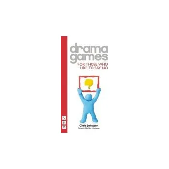 Cizojazyčná kniha Drama Games for Those Who Like to Say No - Johnston, Chris