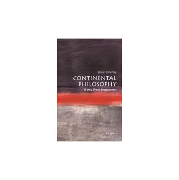 Continental Philosophy - Critchley, Simon (, Reader in Philosophy)