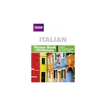 Cizí jazyk BBC ITALIAN PHRASE BOOK & DICTIONARY - Stanley, Carol a Goodrich, Phillippa