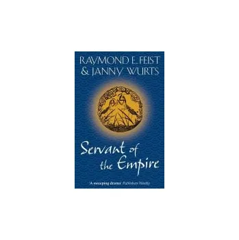 Servant of the Empire - Feist, Raymond E. a Wurts, Janny