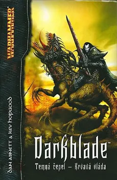 Warhammer - Darkblade: Temná čepel – Krvavá vláda - Dan Abnett