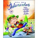 Škola za rohom alebo nezbedy školáka…