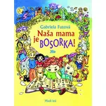 Naša mama je bosorka! - Gabriela Futová