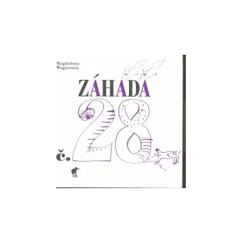 Pohádka Záhada č. 28 - Magdalena Wagnerová