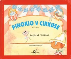 Pohádka Pinokio v cirkuse - Jan Jirásek; Jiří Žáček