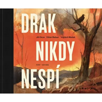 Drak nikdy nespí - Džian Baban, Jiří Grus, Vojtěch Mašek